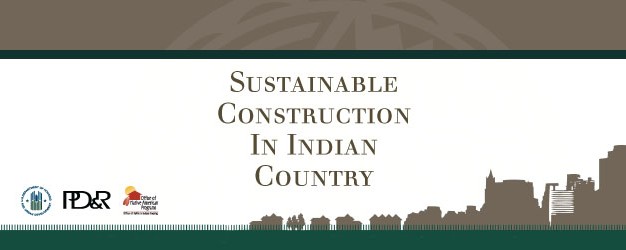 Sustainable Construction in Indian Country